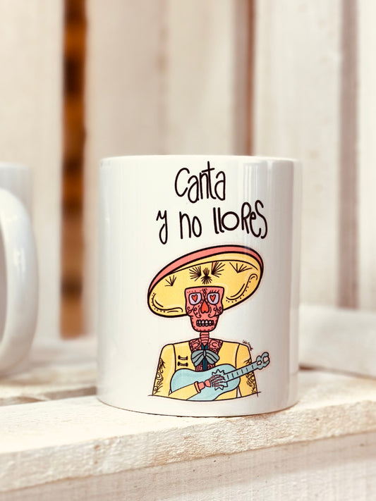 Taza "Canta y no llores"